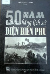 50 năm chiến thắng Điện Biên Phủ