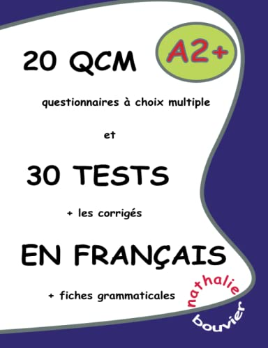 20 QCM et 30 Tests en français. Niveau A2+