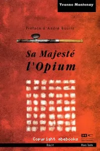 Sa majesté l'Opium