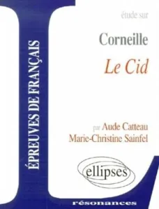 Etude sur Corneille, ''Le Cid''