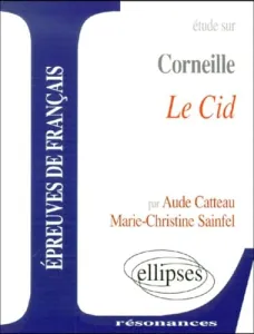 Etude sur Corneille, ''Le Cid''