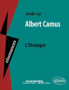 Etude sur Albert Camus ''L'étranger''