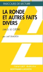 ''La ronde'' et autres faits divers, J. M. G. Le Clézio