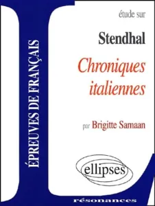 Etude sur Stendhal, ''Chroniques italiennes''