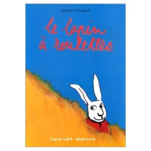 Le lapin à roulettes