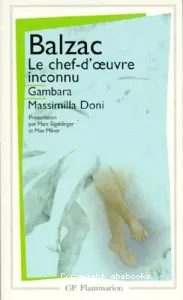 Le Chef-d'oeuvre inconnu ; Gambara ; Massimilla Doni