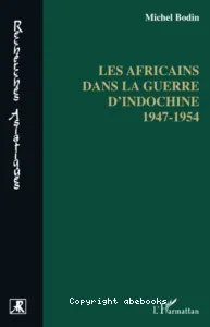 Les Africains dans la guerre d'Indochine, 1947-1954