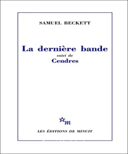 La dernière bande ; Cendres