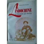 L'Indochine à travers les textes