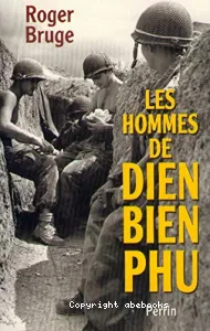 Les hommes de Dien Bien Phu