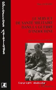 Le service de santé militaire dans la guerre d'Indochine