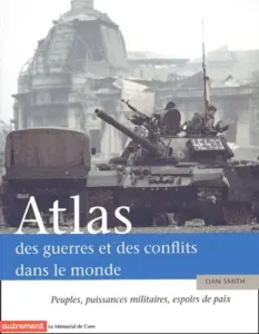 Atlas des guerres et des conflits dans le monde