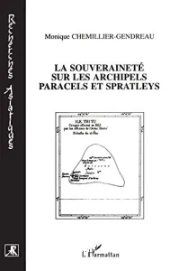 La souveraineté sur les archipels Paracels et Spratleys