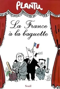 France à la baguette (La)