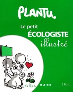 petit écologiste illustré (Le)