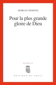 Pour la plus grande gloire de Dieu