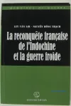 La reconquête française de l'Indochine et la guerre froide