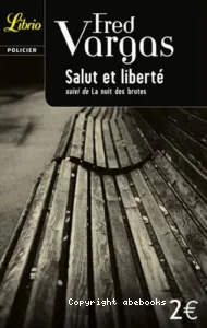 Salut et liberté ! ; suivi de La nuit des brutes