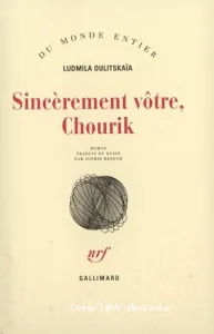 Sincérement vôtre, Chourik