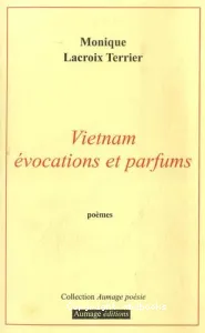 Vietnam, évocation et parfums