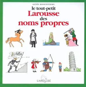 tout petit Larousse des noms propres (Le)