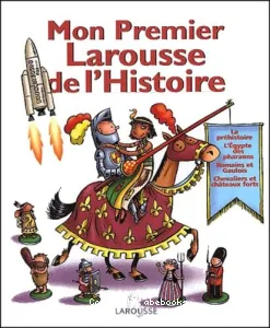 Mon premier Larousse d'histoire