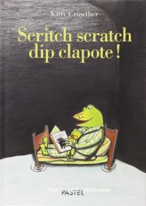 Scritch scratch dip clapote