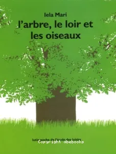 L'arbre, le loir et les oiseaux