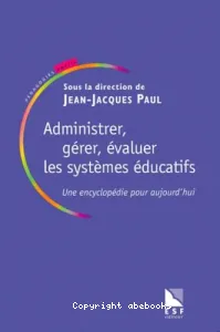 Administrer, gérer, évaluer les systèmes éducatifs