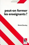 Peut-on former les enseignants?