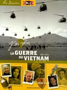 J'ai vécu la guerre du Vietnam