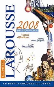 petit Larousse illustré 2008 (Le)