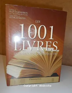 Les 1.001 livres qu'il faut avoir lus dans sa vie