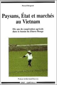 Paysans, Etat et marchés au Vietnam