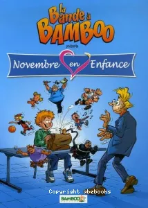 La bande à Bamboo présente Novembre en enfance