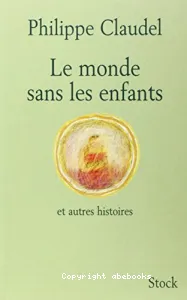 Le monde sans les enfants