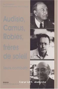 Audisio, Camus et Roblès, frères de soleil