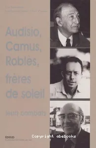 Audisio, Camus et Roblès, frères de soleil