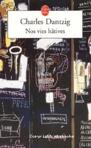 Nos vies hâtives