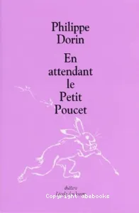 En attendant le Petit Poucet