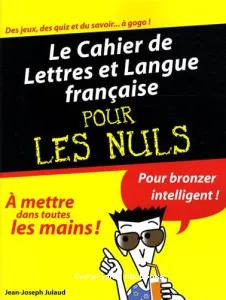 Le cahier de lettres et langue française pour les nuls