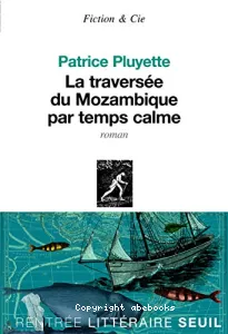 La traversée du Mozambique par temps calme