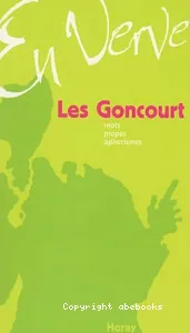 Les Goncourt en verve