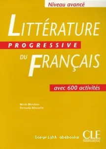 Littérature progressive du français niveau avancé, avec 600 activités