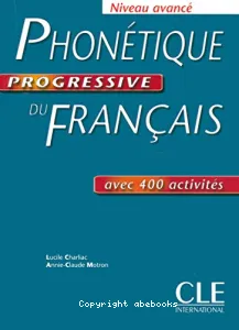 Phonétique progressive du français. Niveau avancé