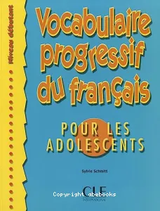 Vocabulaire progressif du français pour les adolescents