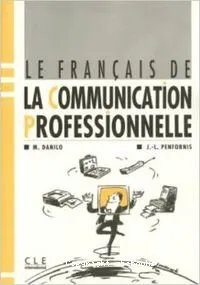 Français de la communication professionnelle (Le)