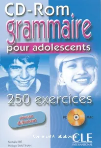 Grammaire 250 exercices pour adolescents, niveau débutant