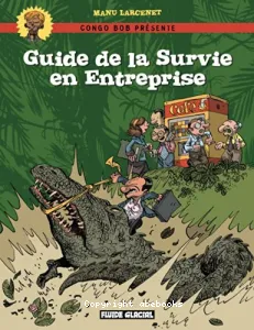 Guide de la survie en entreprise