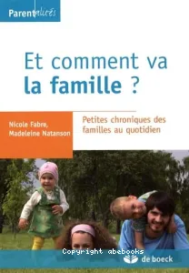 Et comment va la famille ?